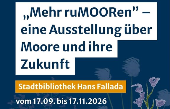 Mehr ruMOORen: Ausstellung rund ums Moor in der Stadtbibliothek